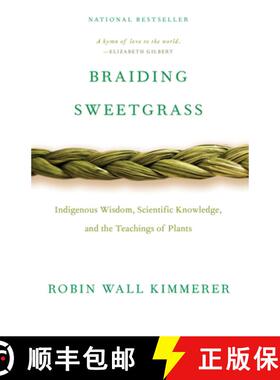 【3-4周达】Braiding Sweetgrass: Indigenous Wisdom, Scientific Knowledge and the Teachings of Plants [9781571313560]
