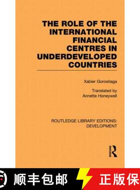 【3-4周达】The role of the international financial centres in underdeveloped countries [9780415851558]