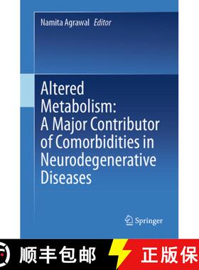 【3-4周达】Altered Metabolism: A Major Contributor of Comorbidities in Neurodegenerative Diseases [9789819742875]