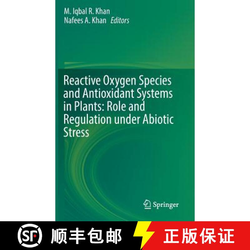 【3-4周达】Reactive Oxygen Species and Antioxidant Systems in Plants: Role and Regulation Under Abiot... [9789811052538]