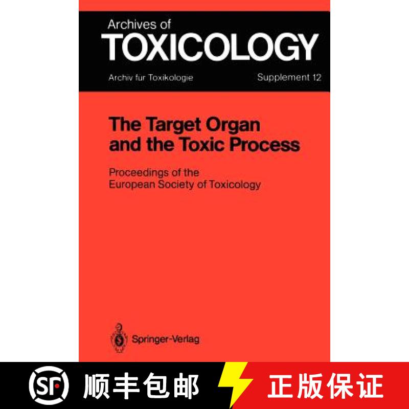 【3-4周达】The Target Organ and the Toxic Process : Proceedings of the European Society of Toxicology... [9783540185123]