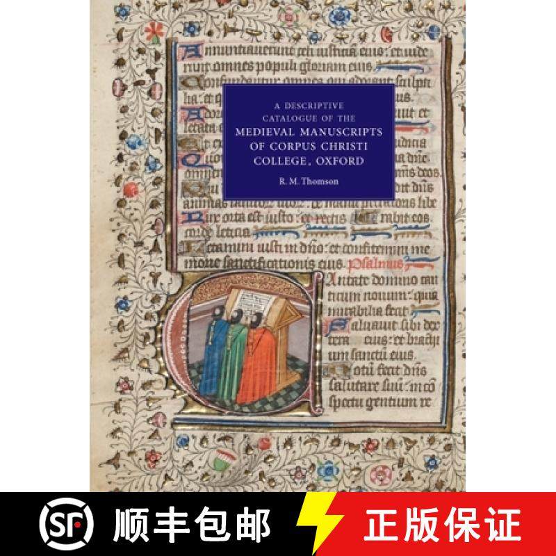 【3-4周达】A Descriptive Catalogue of the Medieval Manuscripts of Corpus Christi College, Oxford: Wes... [9781843842842]