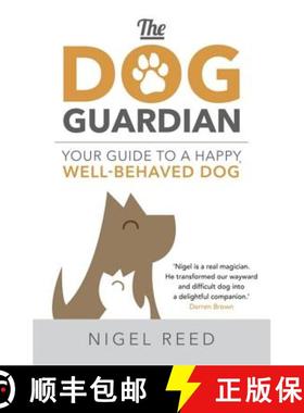 【3-4周达】The Dog Guardian: Your Guide to a Happy, Well-Behaved Dog [9781473665064]