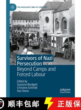 【3-4周达】Survivors of Nazi Persecution : Beyond Camps and Forced Labour [9783031716812]