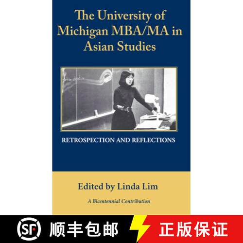 【3-4周达】The University of Michigan Mba/Ma in Asian Studies Retrospection and Reflections: A Bicent... [9781607855057]