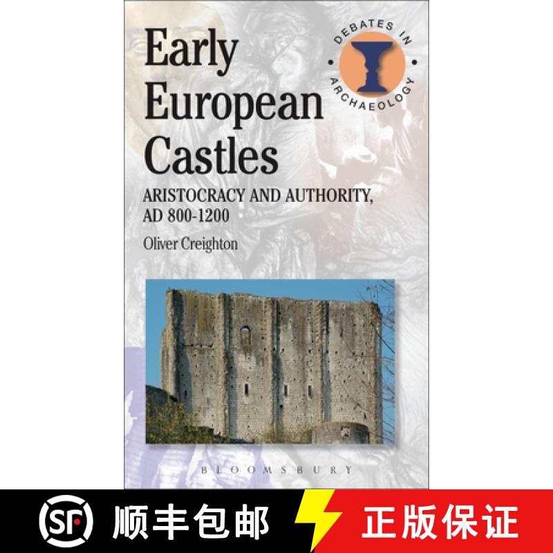 【3-4周达】Early European Castles: Aristocracy and Authority, AD 800-1200 [9781780930312]