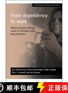 【2-3周达】From dependency to work – Addressing the multiple needs of offenders with drug problems [9781861346605]