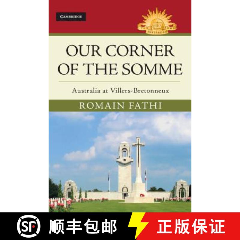 【3-4周达】Our Corner of the Somme: Australia at Villers-Bretonneux - Our Corner of the Somme : Austr... [9781108471497]