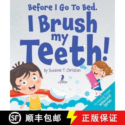 【3-4周达】Before I Go To Bed. I Brush My Teeth!: An Affirmation-Themed Kids Book About Brushing Teet... [9781964202037]
