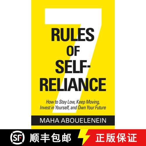 【3-4周达】精装 7 Rules of Self-Reliance : How to Stay Low, Keep Moving, Invest in Yourself, and Own ... [9781401978662]