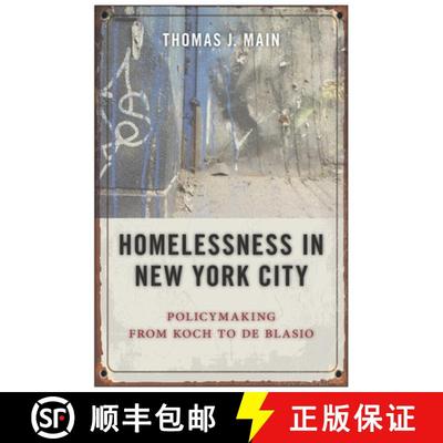 【3-4周达】Homelessness in New York City: Policymaking from Koch to de Blasio [9781479846870]