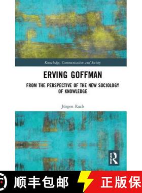 【3-4周达】Erving Goffman : From the Perspective of the New Sociology of Knowledge [9781138364516]