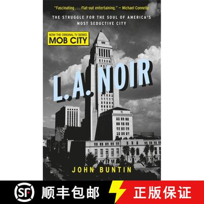 【3-4周达】L.A. Noir: The Struggle for the Soul of America's Most Seductive City [9781409154150]