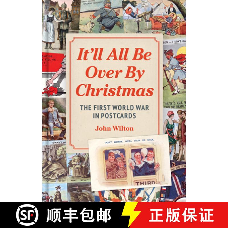【3-4周达】It'll All be Over by Christmas: The First World War in Postcards, Letters and Memorabilia [9781914414985]