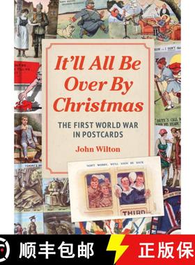 【3-4周达】It'll All be Over by Christmas: The First World War in Postcards, Letters and Memorabilia [9781914414985]