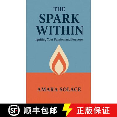 【3-4周达】The Spark Within Igniting Your Passion and Purpose [9798231224067]