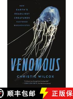 【3-4周达】Venomous: How Earth's Deadliest Creatures Mastered Biochemistry [9780374537104]