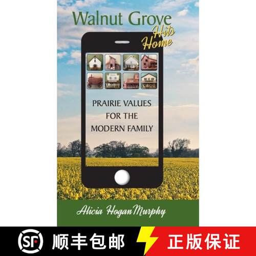 【3-4周达】精装 Walnut Grove Hits Home (hardback): Prairie Values for the Modern Family [9781629337593]