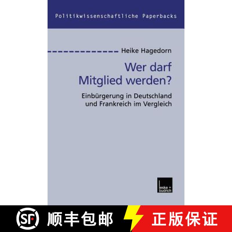 【3-4周达】Wer darf Mitglied werden? : Einbürgerung in Deutschland und Frankreich im Vergleich [9783810029539]