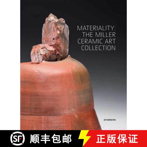 【3-4周达】精装 Materiality: The Miller Ceramic Art Collection [9783897905047]