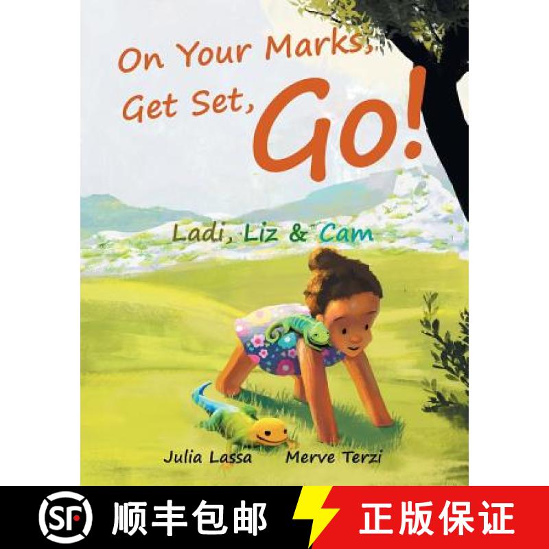 【2-3周达】On Your Marks, Get Set, Go!: Ladi, Liz & Cam [9780993360305]
