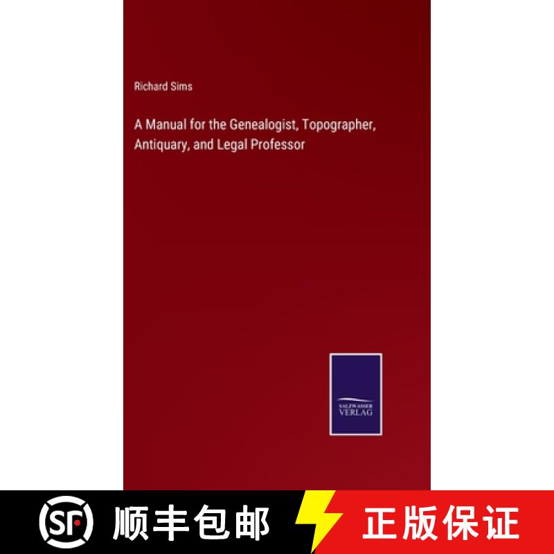 【4周达】A Manual for the Genealogist, Topographer, Antiquary, and Legal Professor [9783375178215]