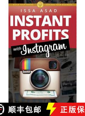预订 Issa Asad Instant Profits with Instagram: Build Your Brand, Explode Your Business [9780990812319]