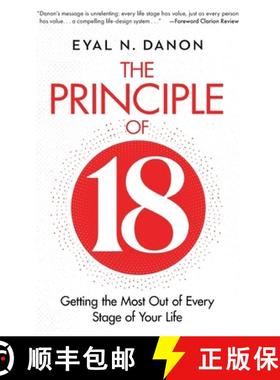 预订 The Principle of 18: Getting the Most Out of Every Stage of Your Life [9781736299449]