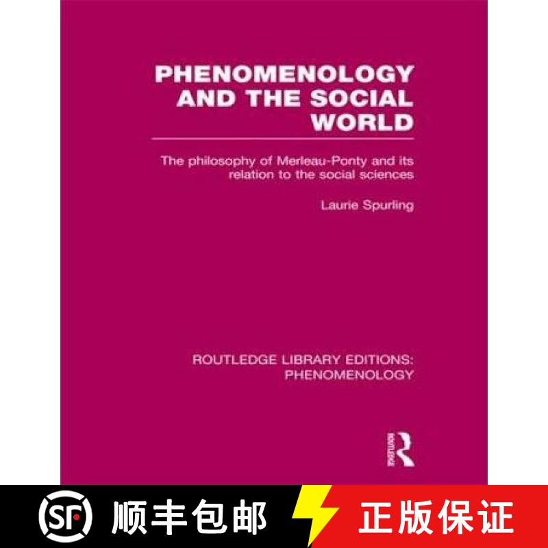 【3-4周达】Phenomenology and the Social World: The Philosophy of Merleau-Ponty and Its Relation to th... [9780415703178]