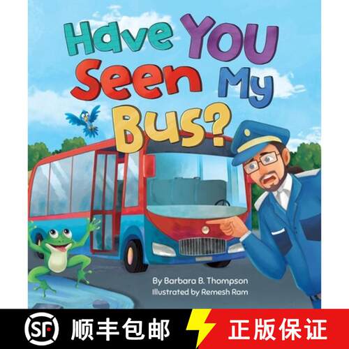 【3-4周达】精装 Have YOU Seen My Bus?: A Fun Rhyming Read-Aloud Adventure for Kids [9798987867464]