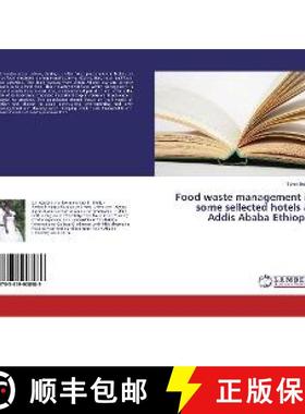 预订 Food waste management in some sellected hotels at Addis Ababa Ethiopia [9783659908989]
