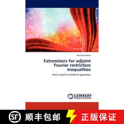 预订 Extremizers for Adjoint Fourier Restriction Inequalities [9783659236327]