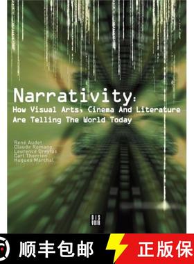 【3-4周达】Narrativity: How Visual Arts, Cinema and Literature Are Telling the World Today: How Visua... [9782914563307]