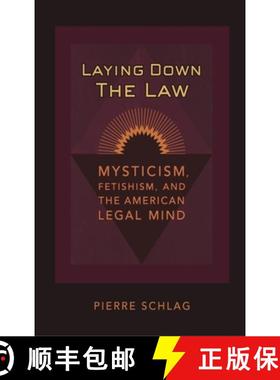 【3-4周达】Laying Down the Law: Mysticism, Fetishism, and the American Legal Mind [9780814780534]
