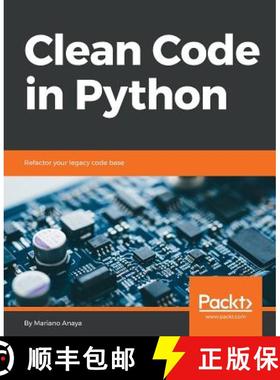 预订 Clean Code in Python: Refactor your legacy code base [9781788835831]