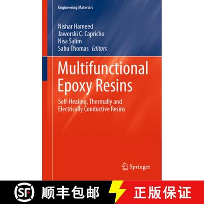 【3-4周达】Multifunctional Epoxy Resins: Self Healing, Self Sensing, Shape Memory, Thermally and Elec... [9789811960376]