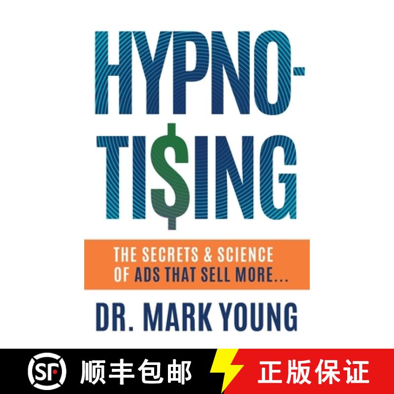 【4周达】Hypno-Tising: The Secrets and Science of Ads That Sell More... [9781544526096]