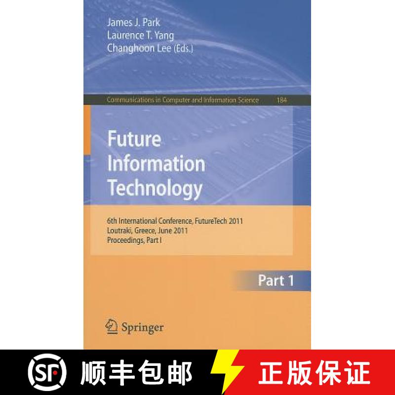 【3-4周达】Future Information Technology: 6th International Conference on Future Information Technolo... [9783642223327]