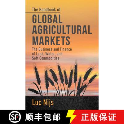 【3-4周达】精装 The Handbook of Global Agricultural Markets: The Business and Finance of Land, Water,... [9781137302335]