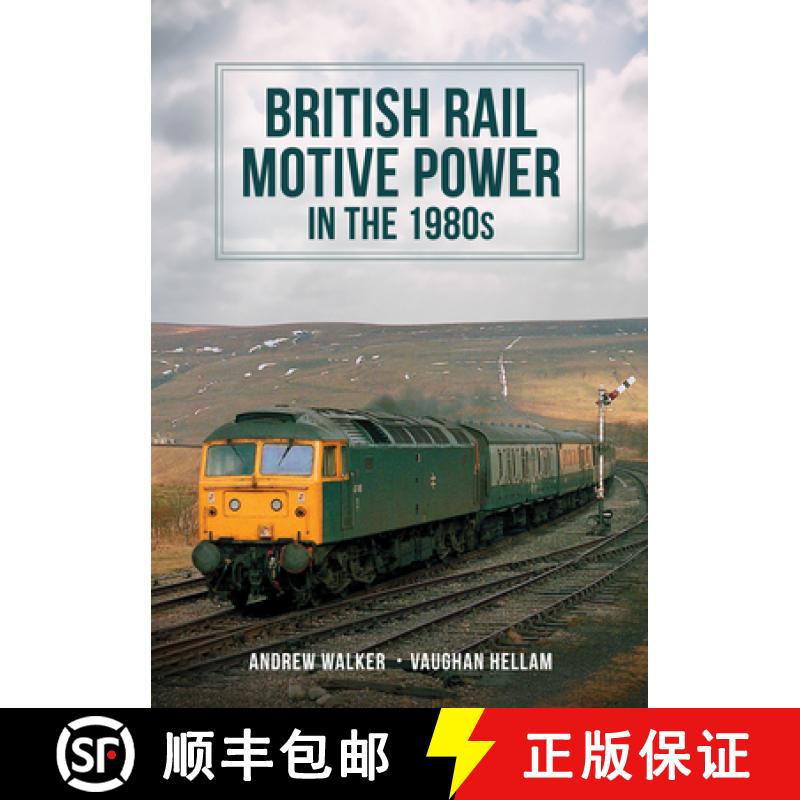 【2-3周达】British Rail Motive Power in the 1980s [9781398109223]