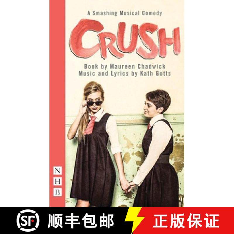 【3-4周达】Crush: The Musical: A Smashing Musical Comedy [9781848425583]