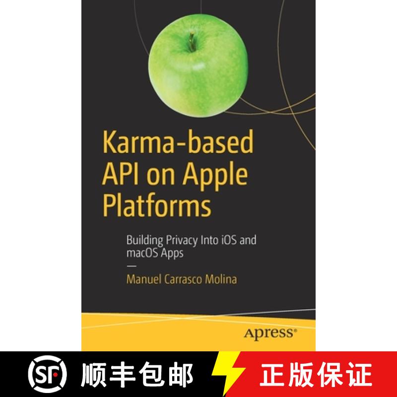 【3-4周达】Karma-based API on Apple Platforms : Building Privacy Into iOS and macOS Apps [9781484242902]