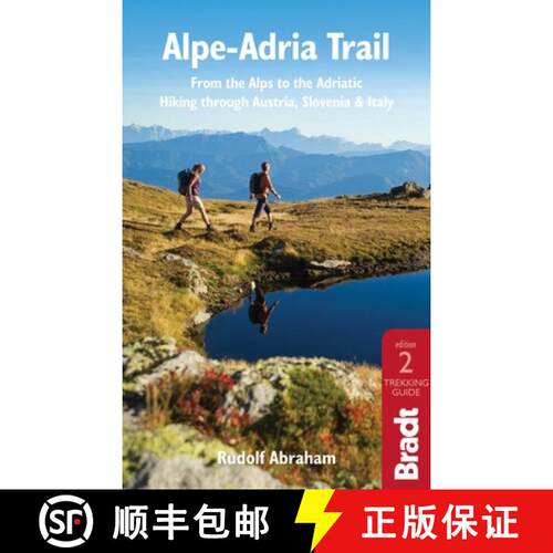 【3-4周达】Alpe-Adria Trail: From the Alps to the Adriatic: A Guide to Hiking Through Austria, Sloven... [9781784776718]
