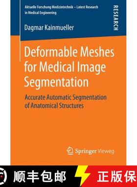 【3-4周达】Deformable Meshes for Medical Image Segmentation : Accurate Automatic Segmentation of Anat... [9783658070144]