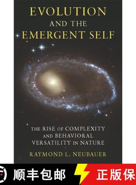 【3-4周达】Evolution and the Emergent Self – The Rise of Complexity and Behavioral Versatility in Na... [9780231150705]