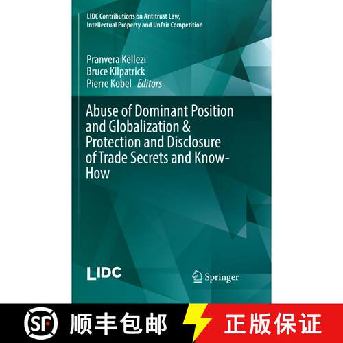 【3-4周达】Abuse of Dominant Position and Globalization & Protection and Disclosure of Trade Secrets ... [9783319836133]