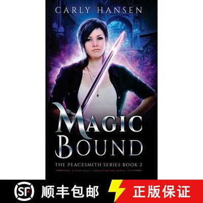 【3-4周达】Magic Bound: The Peacesmith Series Book 2, A New Adult Urban Fantasy Novel [9780995069251]