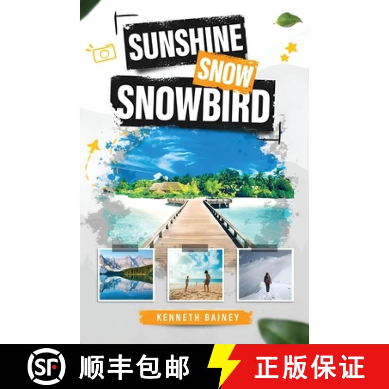 【2-3周达】Sunshine Snow Snowbird: A Trinidadian's Journey to Canada and Florida [9781916852785]