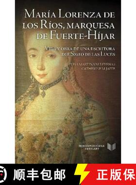 【3-4周达】Maria Lorenza de los Rios, marquesa de Fuerte-Hijar.: vida y obra de una escritora del Sig... [9788491920144]