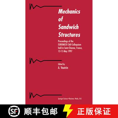 【3-4周达】Mechanics of Sandwich Structures : Proceedings of the EUROMECH 360 Colloquium held in Sain... [9789048150274]